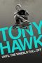 Nonton Film Tony Hawk: Until the Wheels Fall Off (2022) Nonton Film Tony Hawk: Until the Wheels Fall Off (2022)