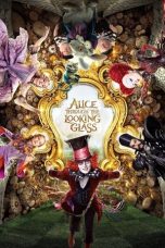 Alice Through the Looking Glass (2016) Alice Through the Looking Glass (2016)