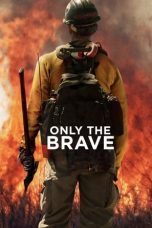 Only the Brave (2017) Only the Brave (2017)