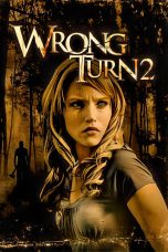 Nonton Film Wrong Turn 2: Dead End (2007) Nonton Film Wrong Turn 2: Dead End (2007)
