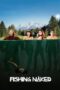 Nonton Film Fishing Naked (2015) Nonton Film Fishing Naked (2015)