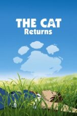 Neko no Ongaeshi (The Cat Returns) (2002) Neko no Ongaeshi (The Cat Returns) (2002)