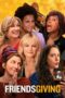 Nonton Film Friendsgiving (2020) Nonton Film Friendsgiving (2020)