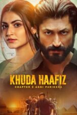 Nonton Film Khuda Haafiz Chapter 2: Agni Pariksha (2022)
