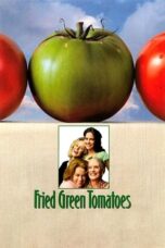 Nonton Film Fried Green Tomatoes (1991) Nonton Film Fried Green Tomatoes (1991)