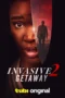 Invasive 2: Getaway (2025)