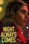 Night Always Comes (2025) Night Always Comes (2025)